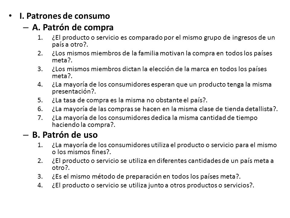 A. Patrón de compra B. Patrón de uso I. Patrones de consumo