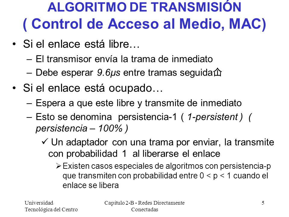 ALGORITMO DE TRANSMISIÓN ( Control de Acceso al Medio, MAC)