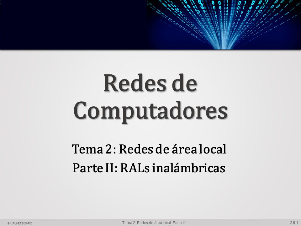 Tema 2: Redes de área local Parte II: RALs inalámbricas