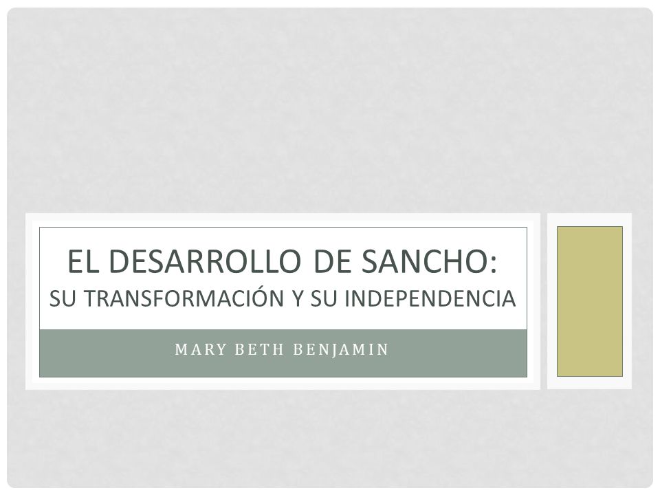 El Desarrollo de Sancho: Su transformación y su independencia