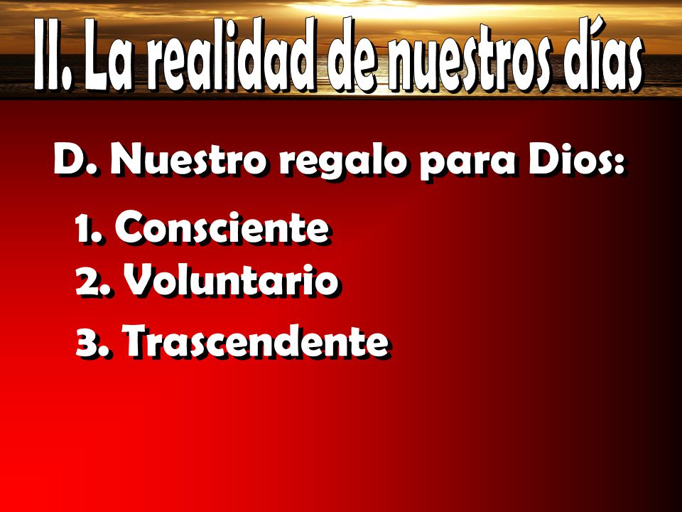 II. La realidad de nuestros días