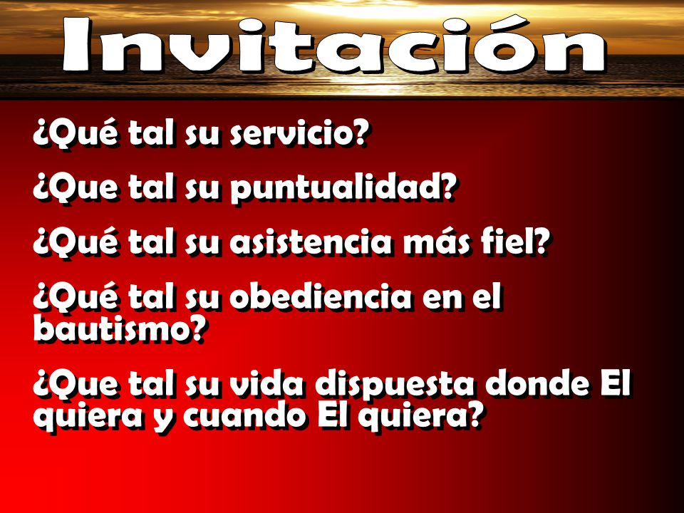 ¿Que tal su puntualidad ¿Qué tal su asistencia más fiel