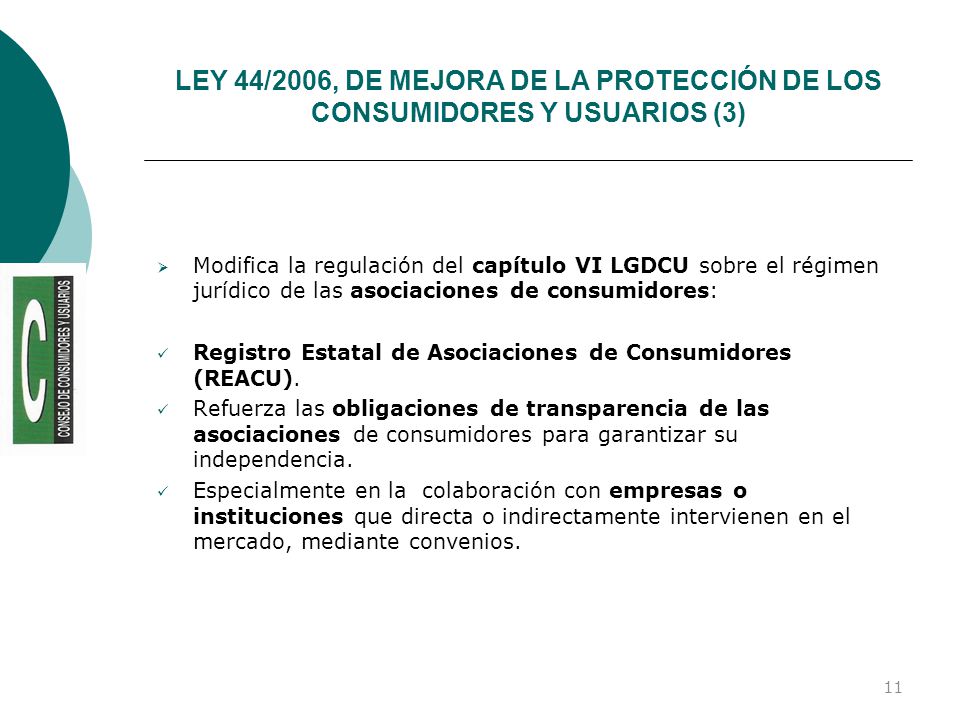 LEY 44/2006, DE MEJORA DE LA PROTECCIÓN DE LOS CONSUMIDORES Y USUARIOS (3)