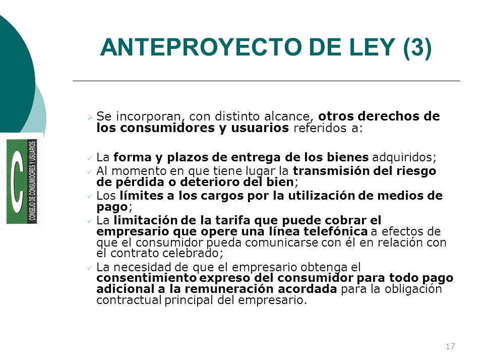ANTEPROYECTO DE LEY (3) Se incorporan, con distinto alcance, otros derechos de los consumidores y usuarios referidos a: