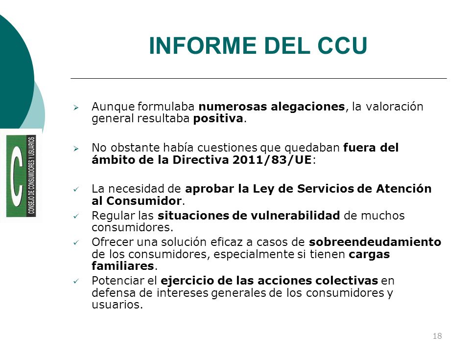 INFORME DEL CCU Aunque formulaba numerosas alegaciones, la valoración general resultaba positiva.