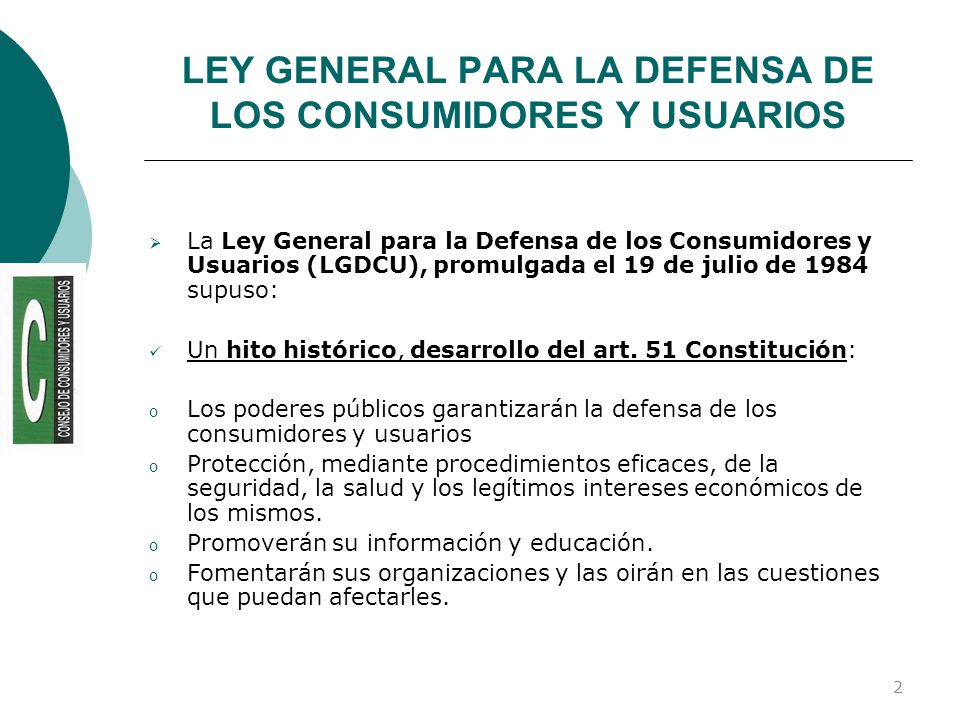 LEY GENERAL PARA LA DEFENSA DE LOS CONSUMIDORES Y USUARIOS