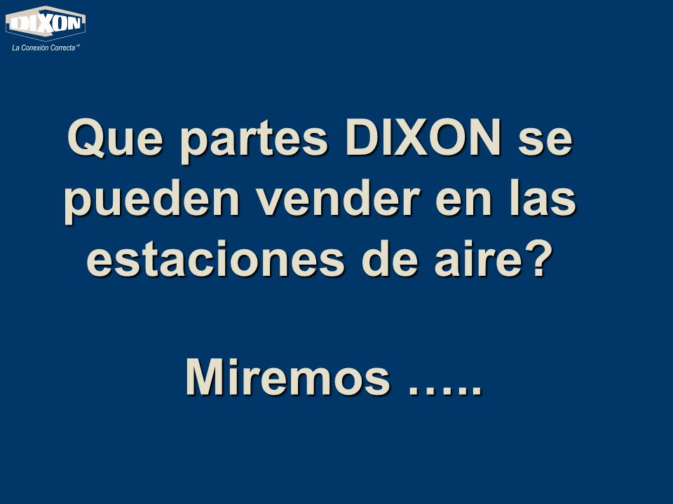 Que partes DIXON se pueden vender en las estaciones de aire