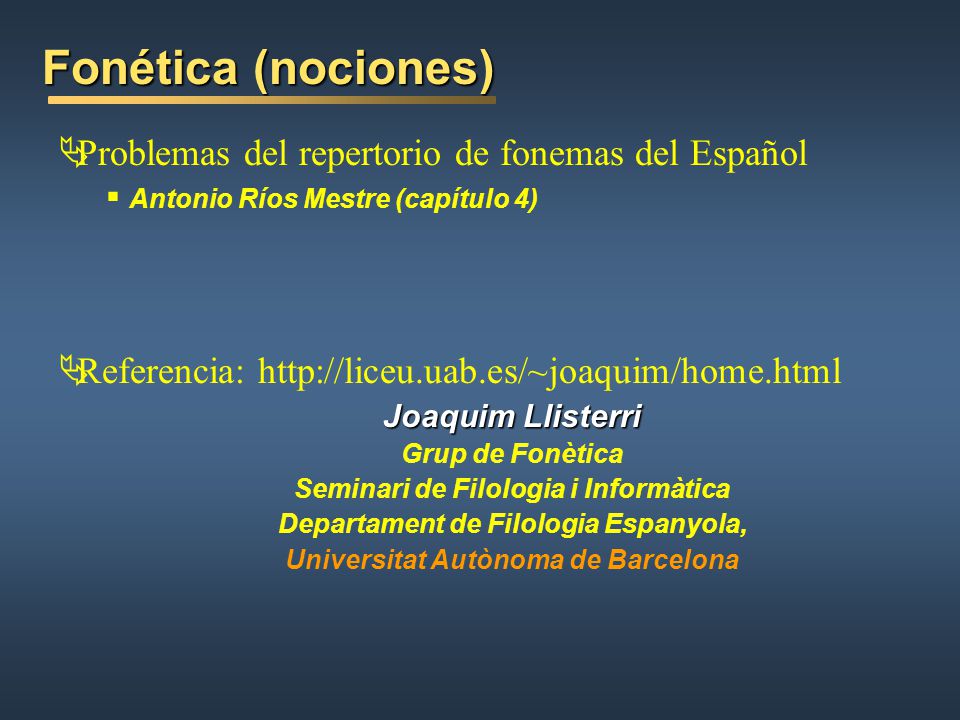 Fonética (nociones) Problemas del repertorio de fonemas del Español