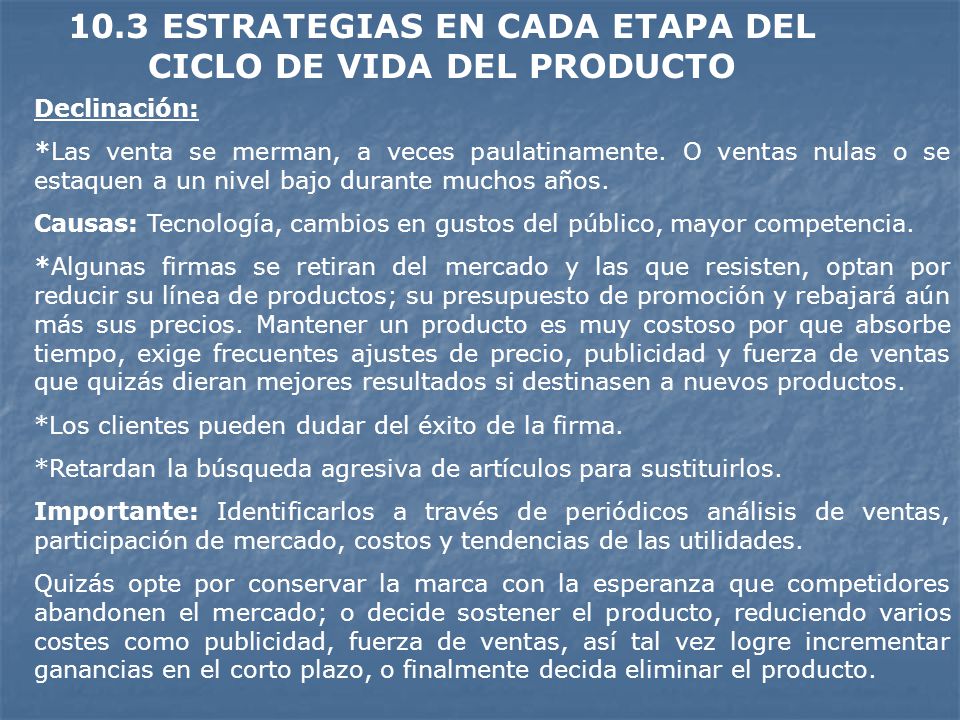 10.3 ESTRATEGIAS EN CADA ETAPA DEL CICLO DE VIDA DEL PRODUCTO
