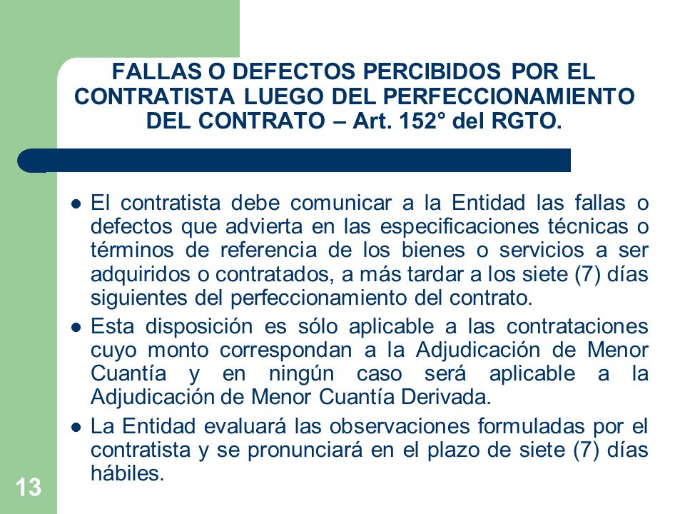 FALLAS O DEFECTOS PERCIBIDOS POR EL CONTRATISTA LUEGO DEL PERFECCIONAMIENTO DEL CONTRATO – Art. 152° del RGTO.