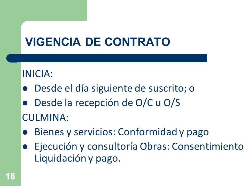 VIGENCIA DE CONTRATO INICIA: Desde el día siguiente de suscrito; o