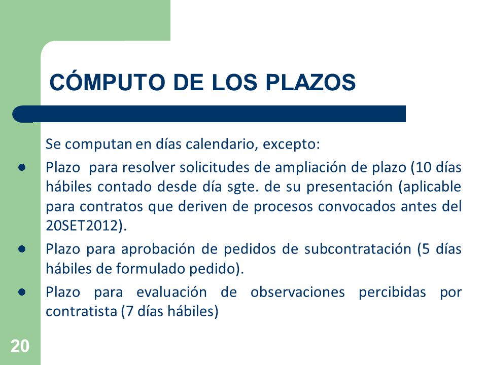 CÓMPUTO DE LOS PLAZOS Se computan en días calendario, excepto: