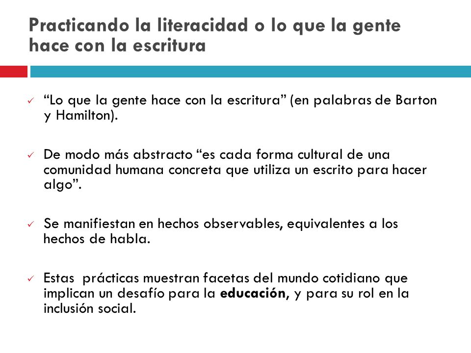 Practicando la literacidad o lo que la gente hace con la escritura