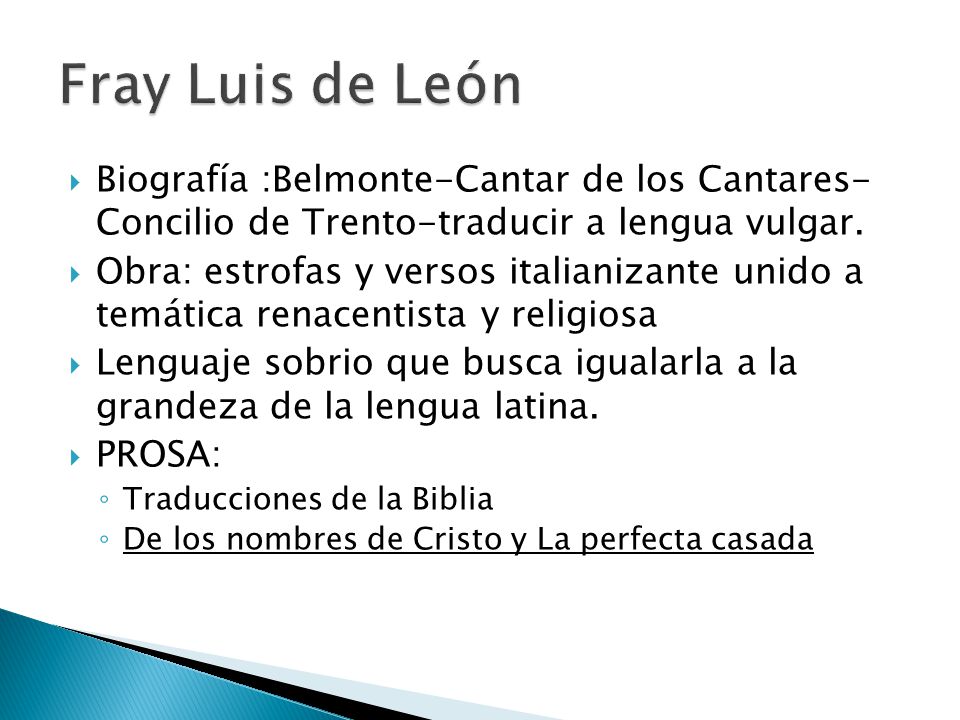 Fray Luis de León Biografía :Belmonte-Cantar de los Cantares- Concilio de Trento-traducir a lengua vulgar.