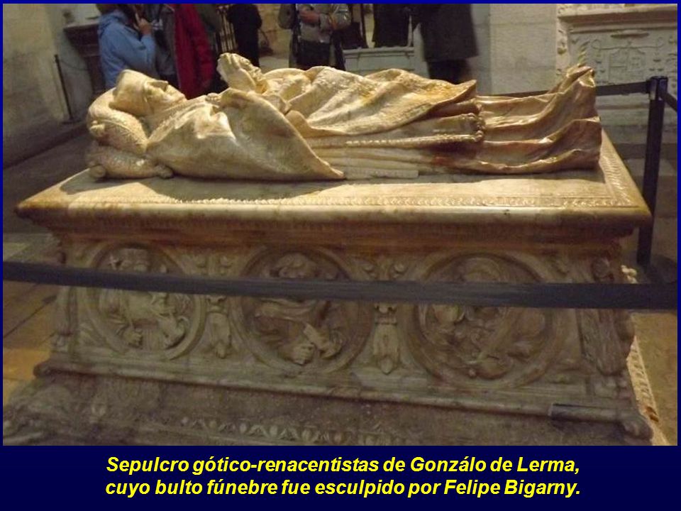 Sepulcro gótico-renacentistas de Gonzálo de Lerma, cuyo bulto fúnebre fue esculpido por Felipe Bigarny.