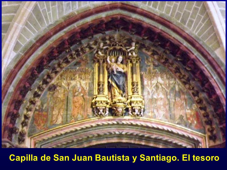 Capilla de San Juan Bautista y Santiago. El tesoro