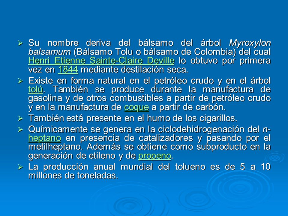 Su nombre deriva del bálsamo del árbol Myroxylon balsamum (Bálsamo Tolu o bálsamo de Colombia) del cual Henri Etienne Sainte-Claire Deville lo obtuvo por primera vez en 1844 mediante destilación seca.