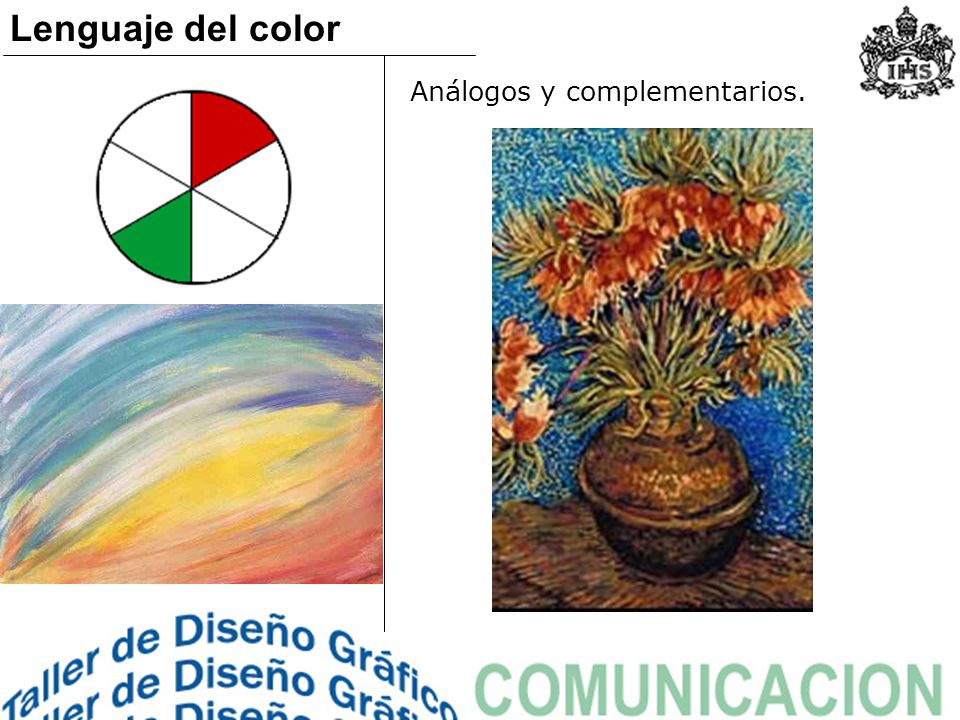 Lenguaje del color Análogos y complementarios.