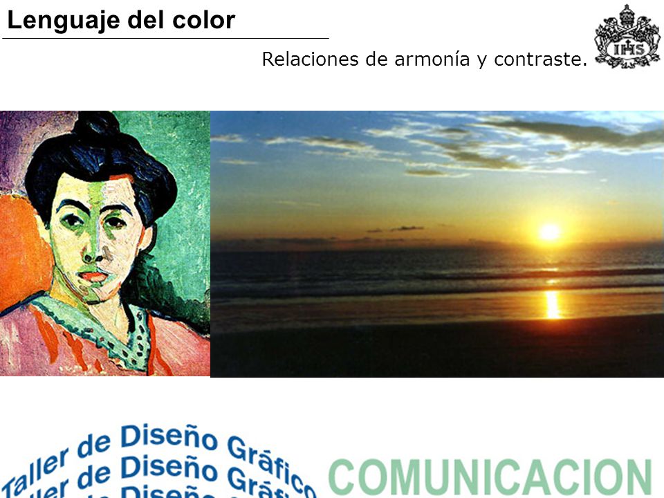 Lenguaje del color Relaciones de armonía y contraste.