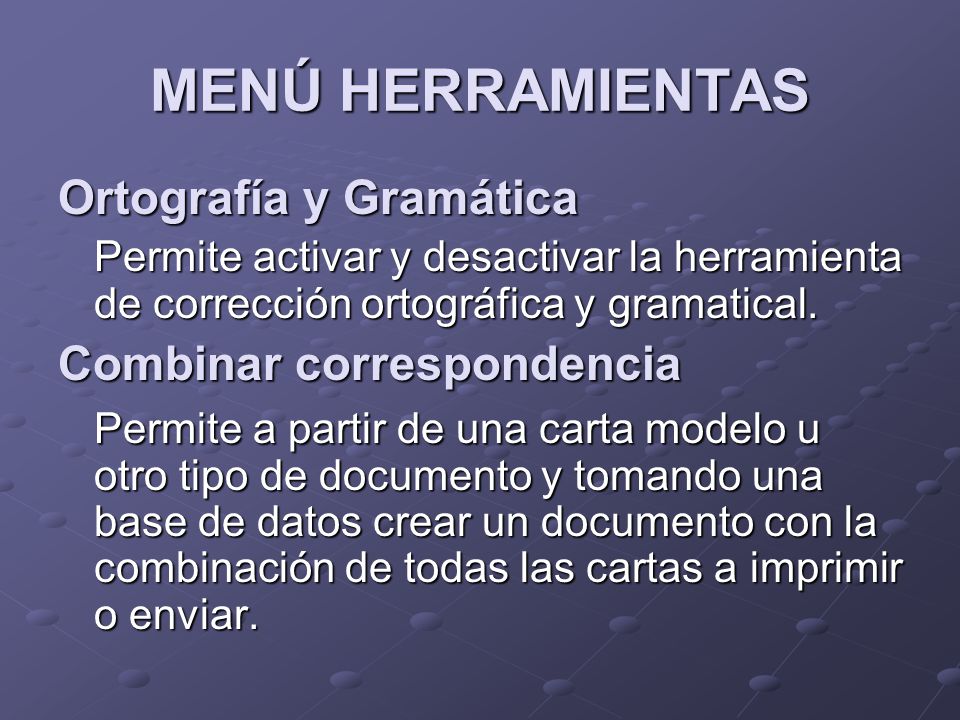 MENÚ HERRAMIENTAS Ortografía y Gramática Combinar correspondencia