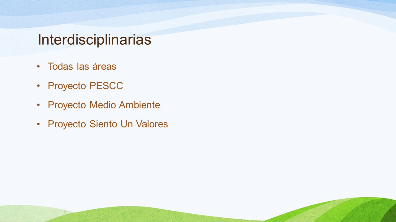 Interdisciplinarias Todas las áreas Proyecto PESCC