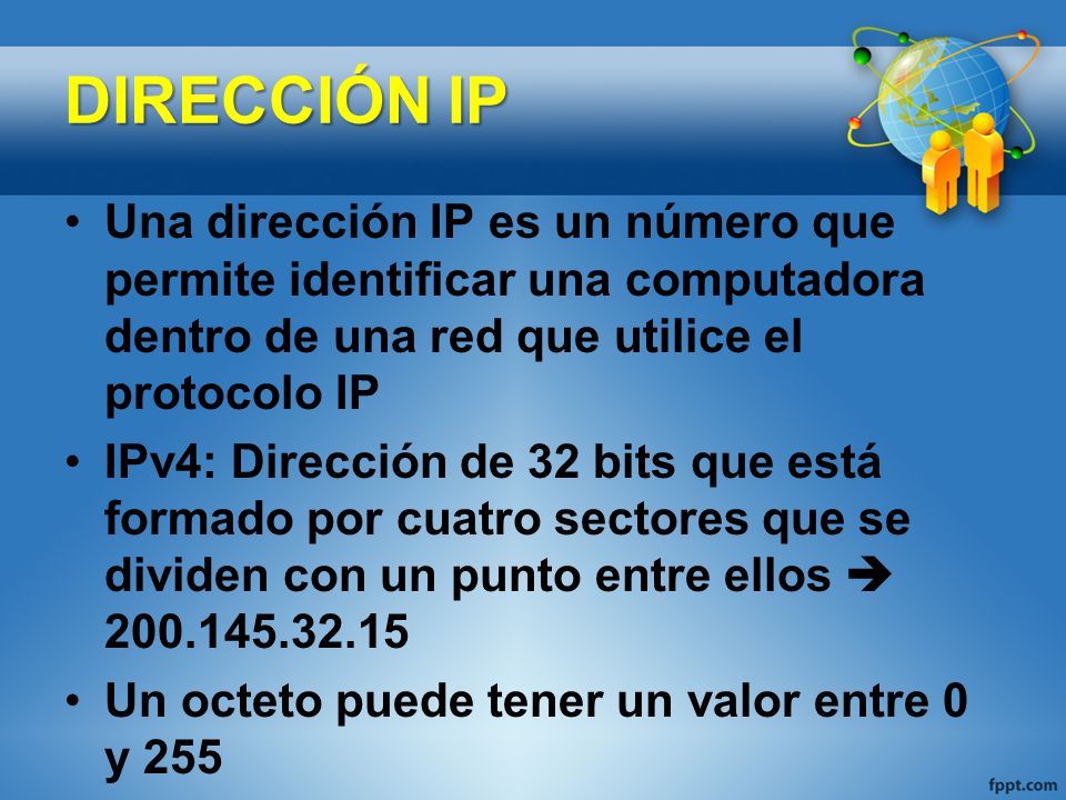 DIRECCIÓN IP Una dirección IP es un número que permite identificar una computadora dentro de una red que utilice el protocolo IP.