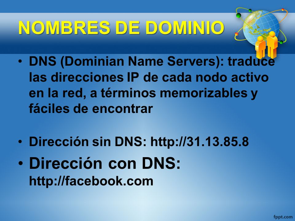 NOMBRES DE DOMINIO Dirección con DNS: