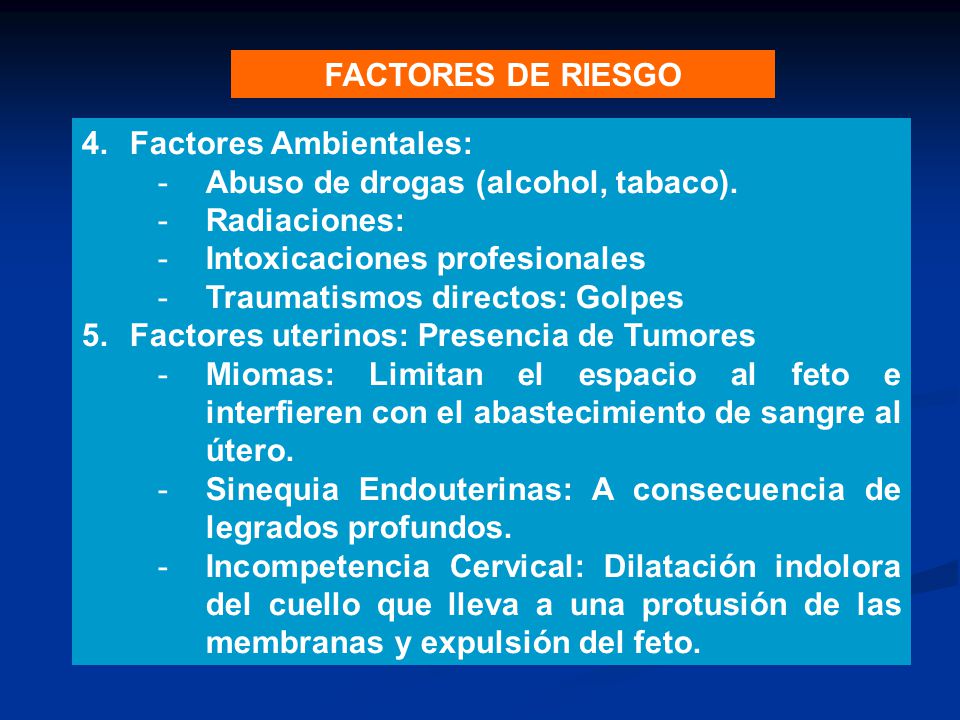 FACTORES DE RIESGO Factores Ambientales: Abuso de drogas (alcohol, tabaco). Radiaciones: Intoxicaciones profesionales.