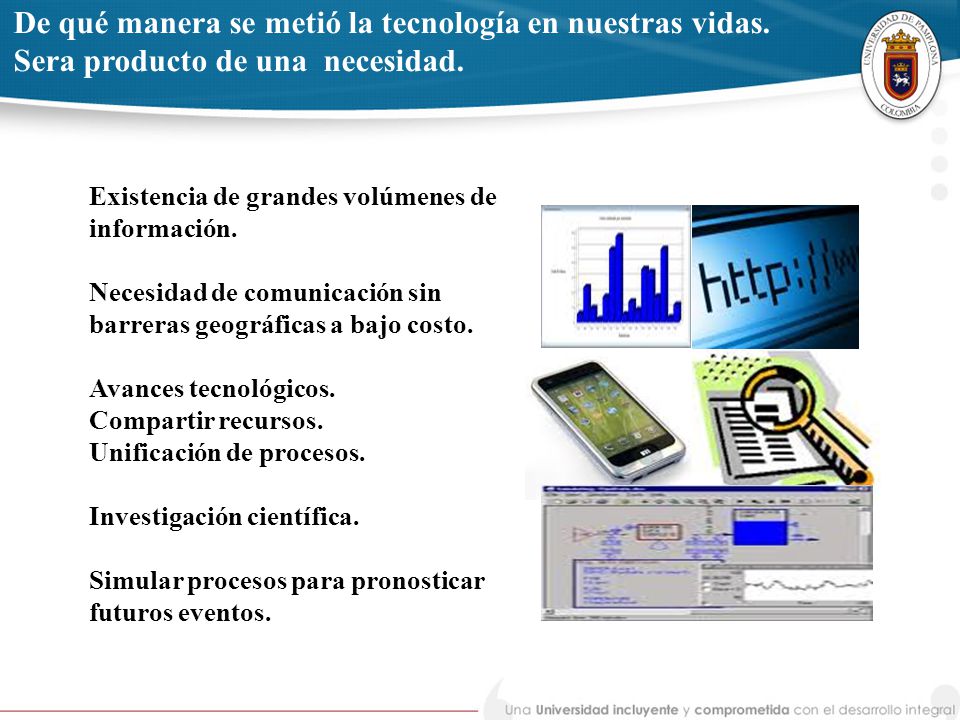 De qué manera se metió la tecnología en nuestras vidas.