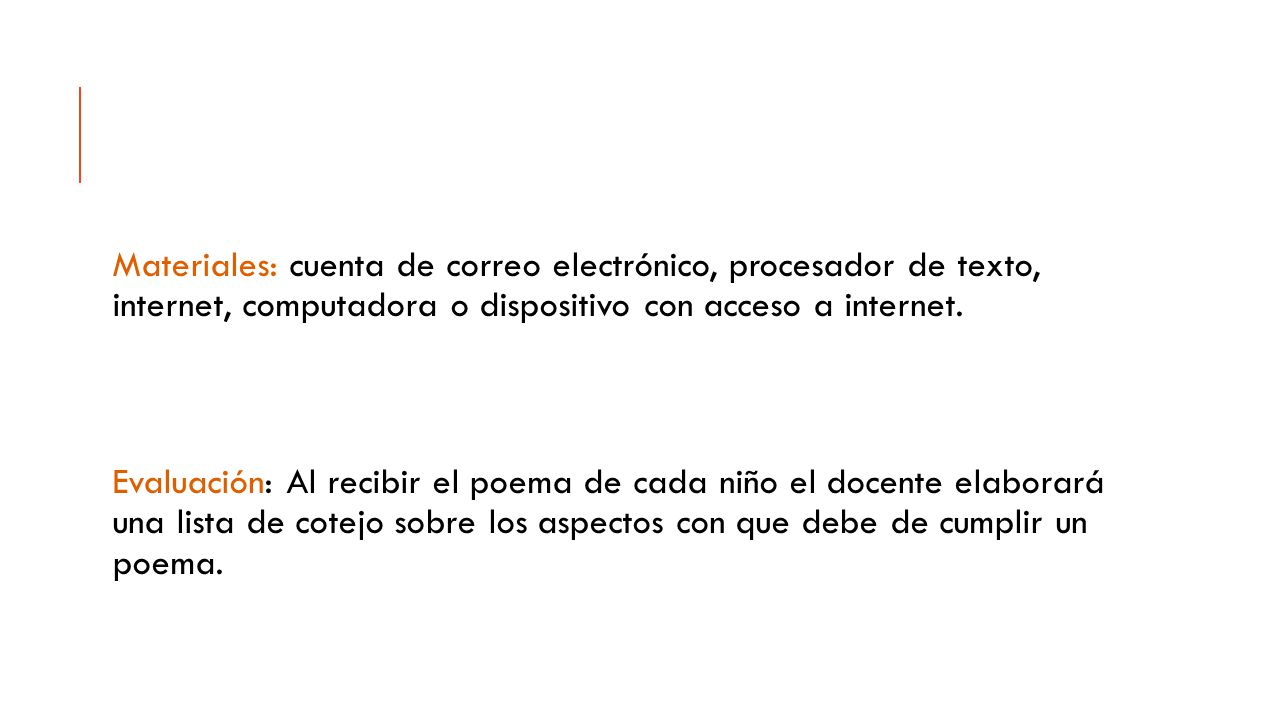 Materiales: cuenta de correo electrónico, procesador de texto, internet, computadora o dispositivo con acceso a internet.