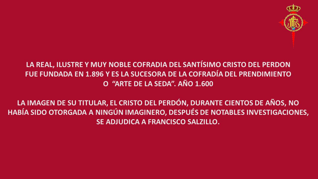 LA REAL, ILUSTRE Y MUY NOBLE COFRADIA DEL SANTÍSIMO CRISTO DEL PERDON