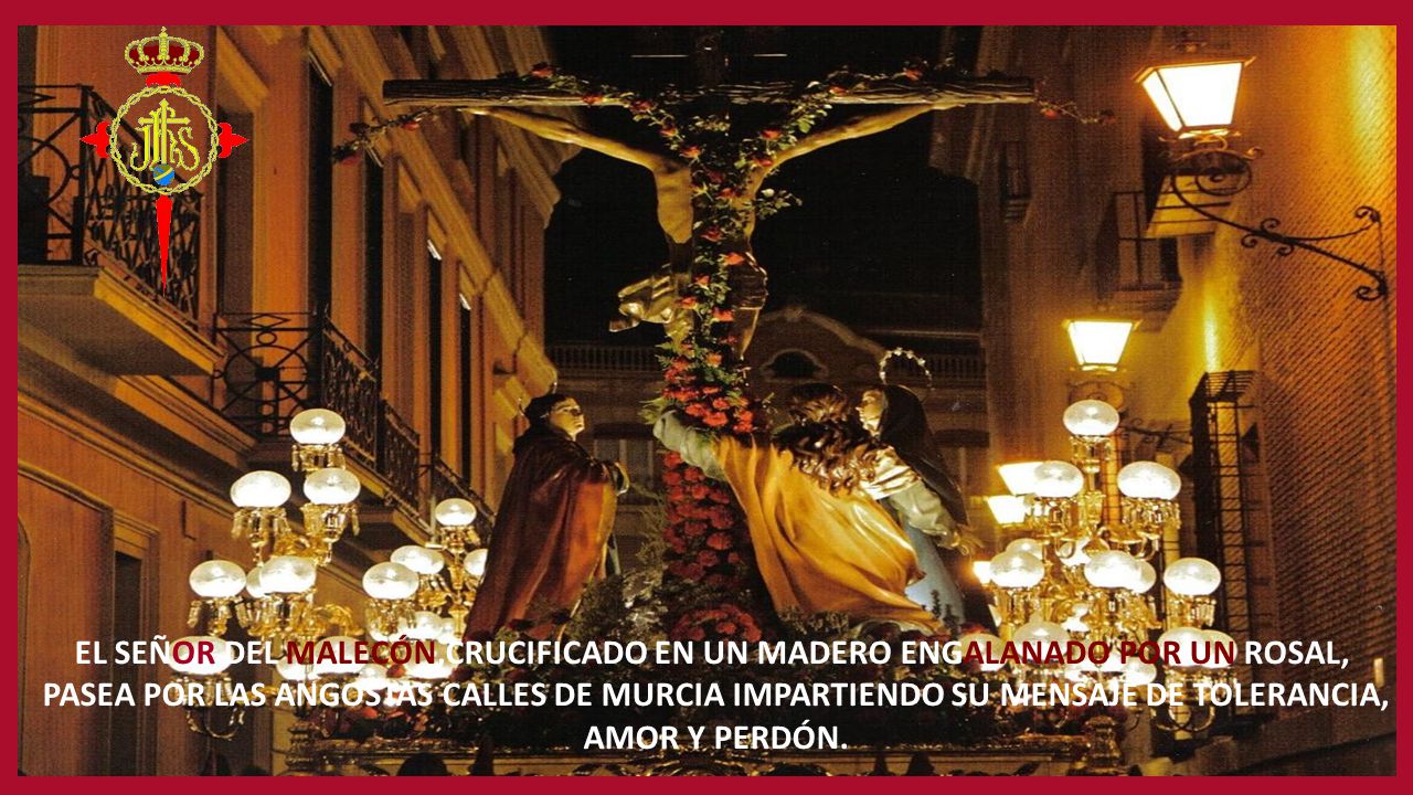 EL SEÑOR DEL MALECÓN,CRUCIFICADO EN UN MADERO ENGALANADO POR UN ROSAL,