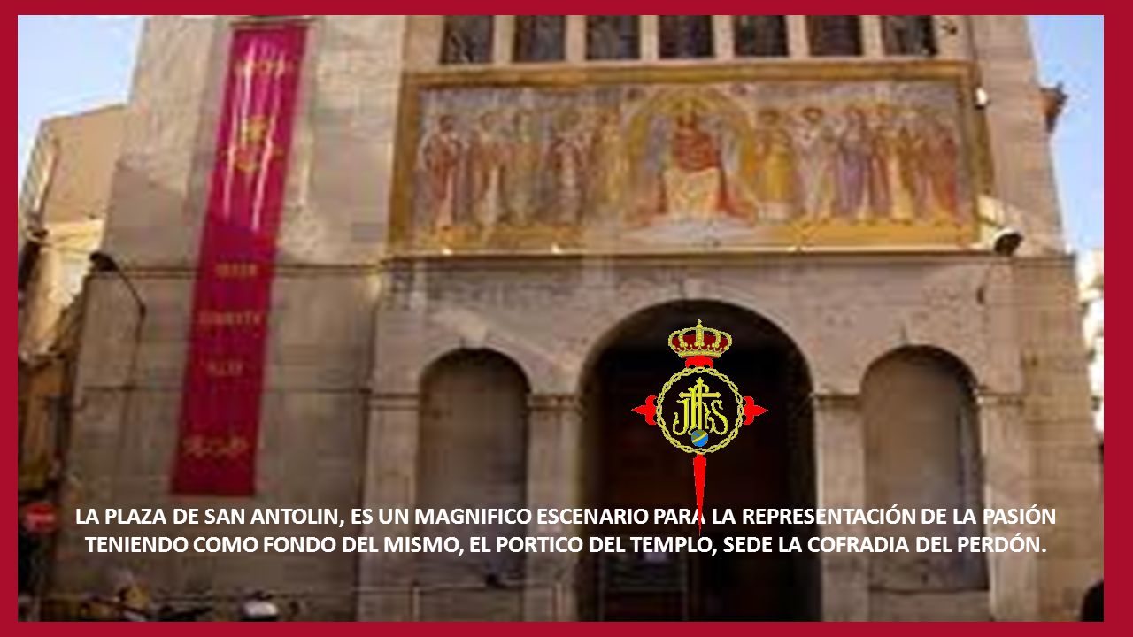 LA PLAZA DE SAN ANTOLIN, ES UN MAGNIFICO ESCENARIO PARA LA REPRESENTACIÓN DE LA PASIÓN