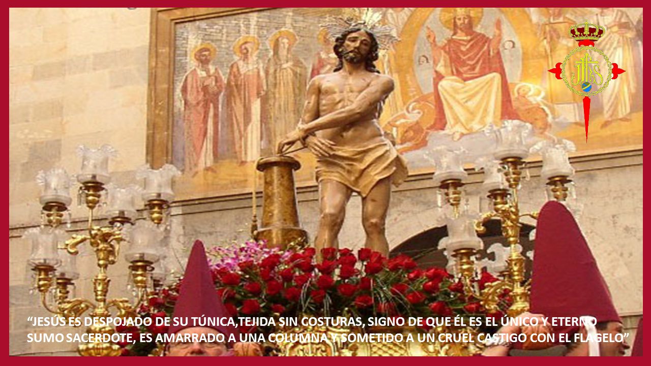 JESÚS ES DESPOJADO DE SU TÚNICA,TEJIDA SIN COSTURAS, SIGNO DE QUE ÉL ES EL ÚNICO Y ETERNO