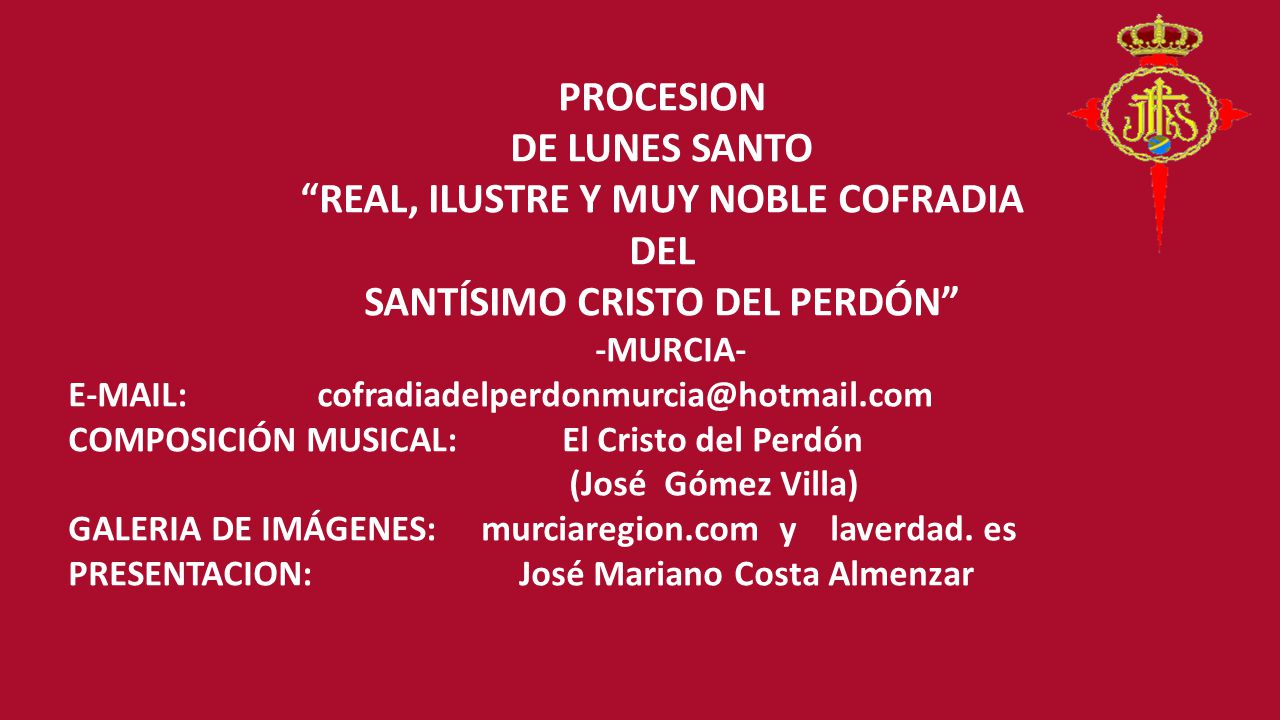REAL, ILUSTRE Y MUY NOBLE COFRADIA SANTÍSIMO CRISTO DEL PERDÓN