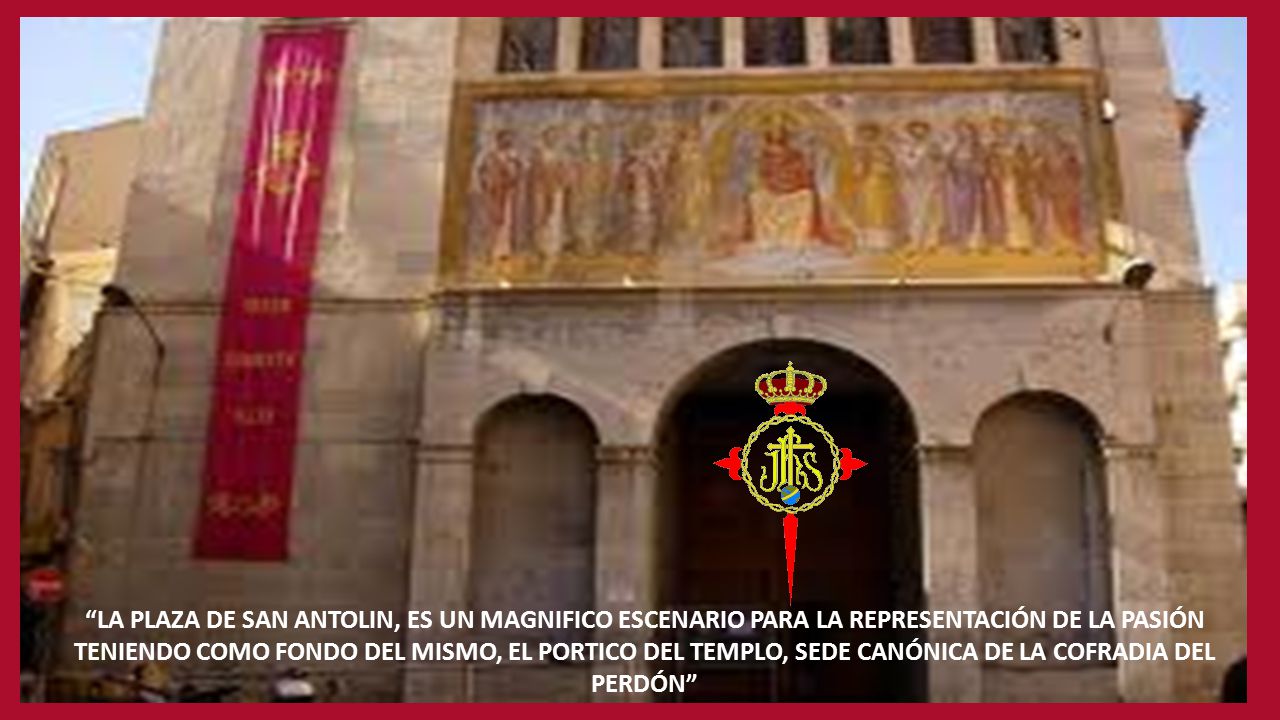 LA PLAZA DE SAN ANTOLIN, ES UN MAGNIFICO ESCENARIO PARA LA REPRESENTACIÓN DE LA PASIÓN