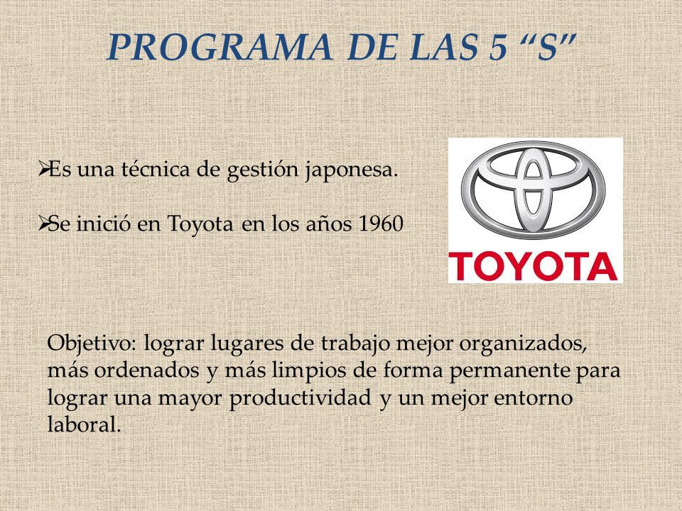 PROGRAMA DE LAS 5 S Es una técnica de gestión japonesa.