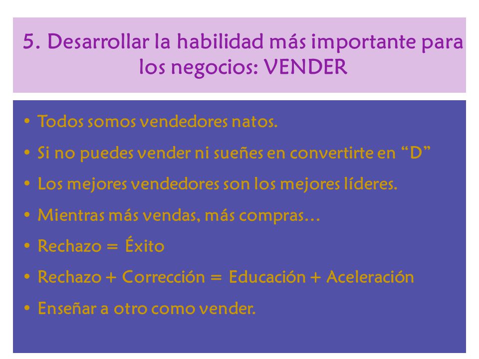5. Desarrollar la habilidad más importante para los negocios: VENDER