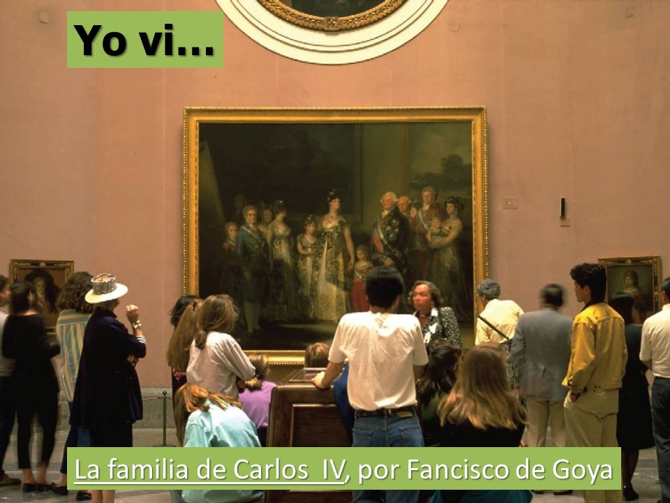 Yo vi… La familia de Carlos IV, por Fancisco de Goya