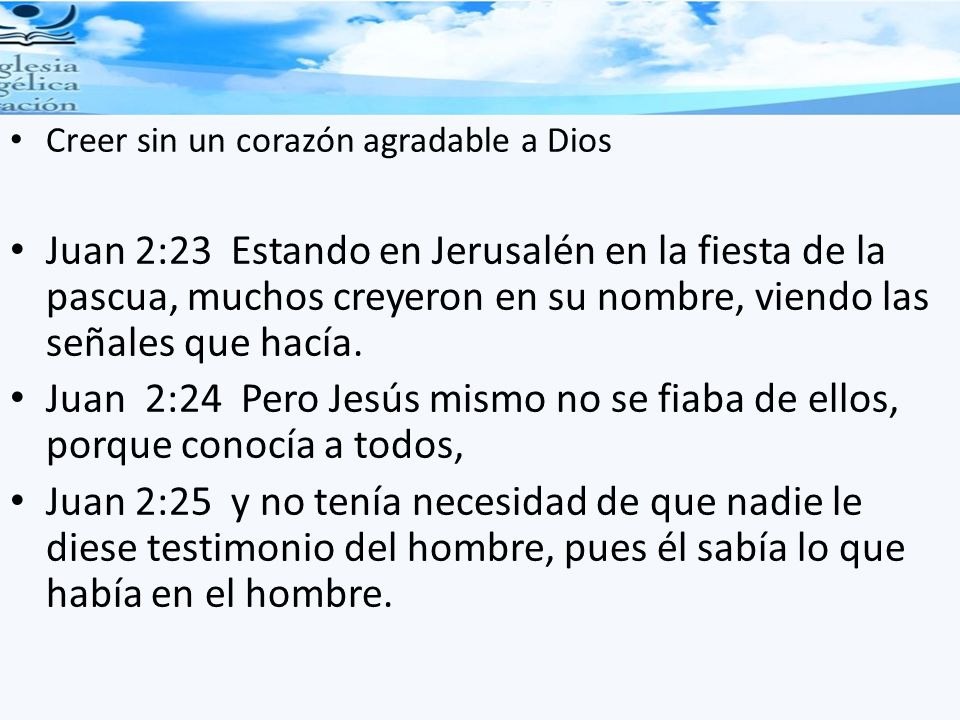 Creer sin un corazón agradable a Dios