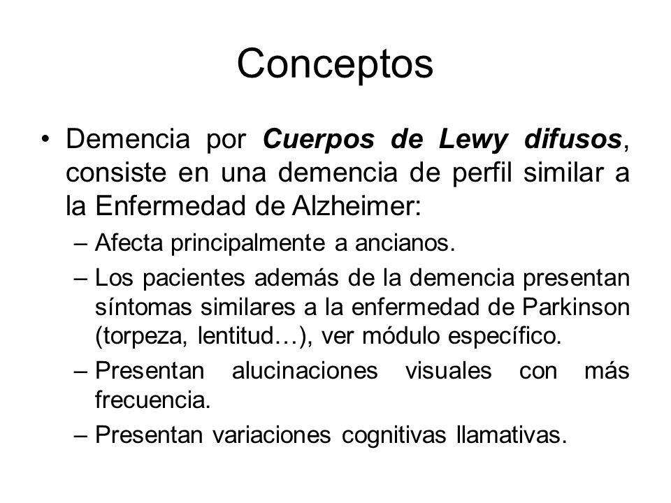 Conceptos Demencia por Cuerpos de Lewy difusos, consiste en una demencia de perfil similar a la Enfermedad de Alzheimer:
