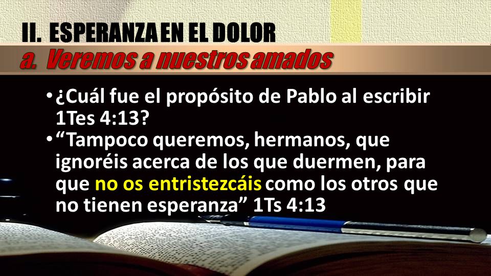 II. ESPERANZA EN EL DOLOR a. Veremos a nuestros amados