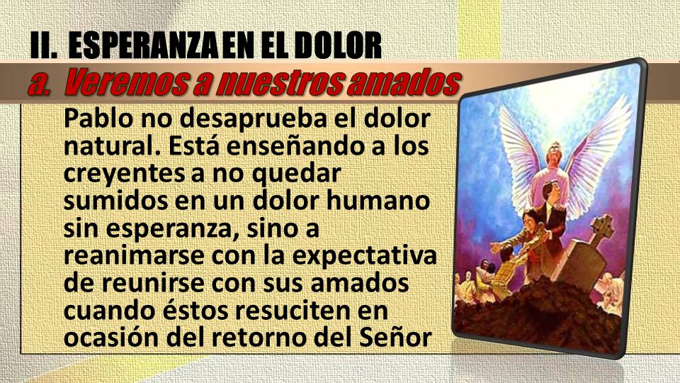 II. ESPERANZA EN EL DOLOR a. Veremos a nuestros amados