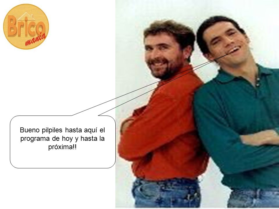 Bueno pilpiles hasta aquí el programa de hoy y hasta la próxima!!