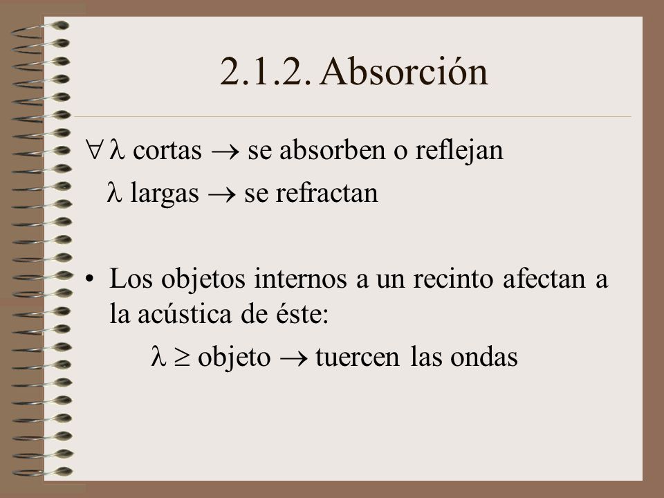 Absorción  cortas  se absorben o reflejan
