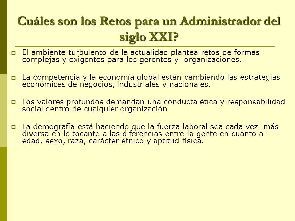 Cuáles son los Retos para un Administrador del siglo XXI