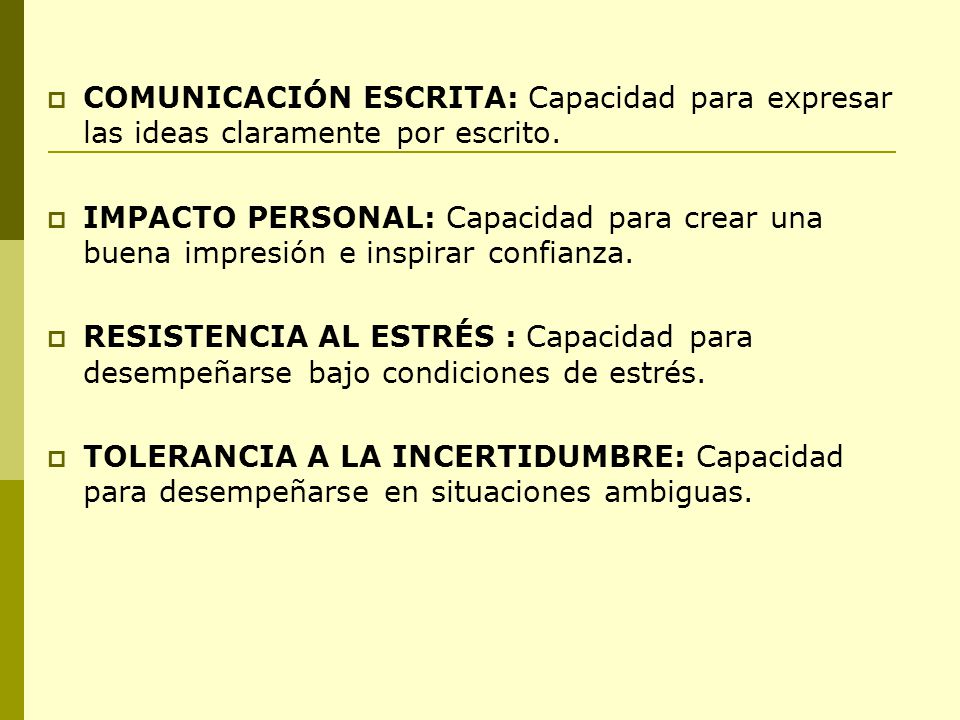 COMUNICACIÓN ESCRITA: Capacidad para expresar las ideas claramente por escrito.