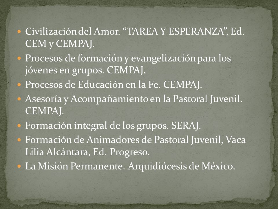 Civilización del Amor. TAREA Y ESPERANZA , Ed. CEM y CEMPAJ.