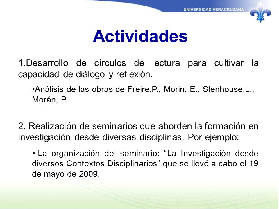 Actividades Desarrollo de círculos de lectura para cultivar la capacidad de diálogo y reflexión.