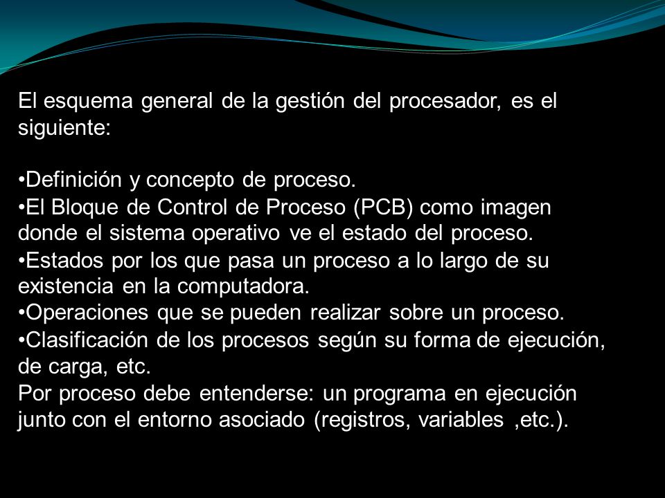 El esquema general de la gestión del procesador, es el siguiente: